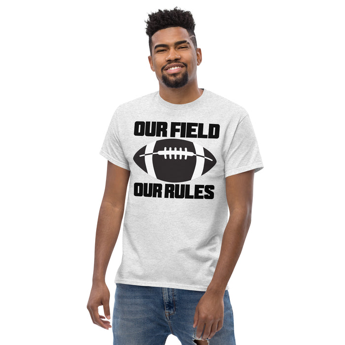 Our Field, Our Rules Men's classic tee
