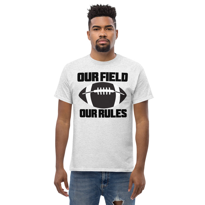 Our Field, Our Rules Men's classic tee