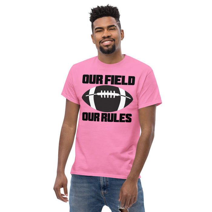 Our Field, Our Rules Men's classic tee