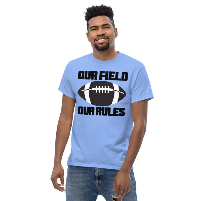 Our Field, Our Rules Men's classic tee