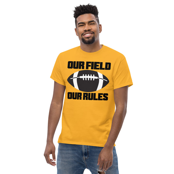 Our Field, Our Rules Men's classic tee