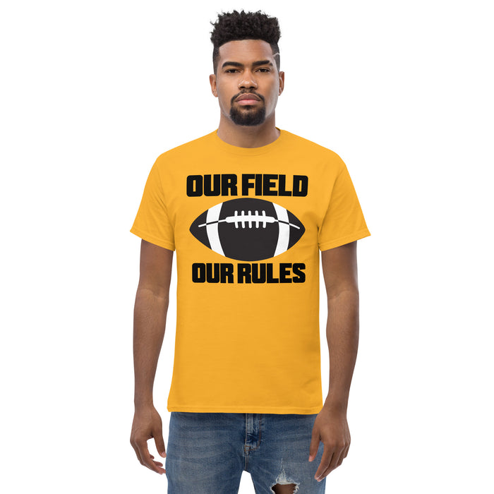 Our Field, Our Rules Men's classic tee