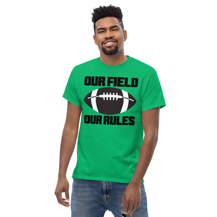 Our Field, Our Rules Men's classic tee