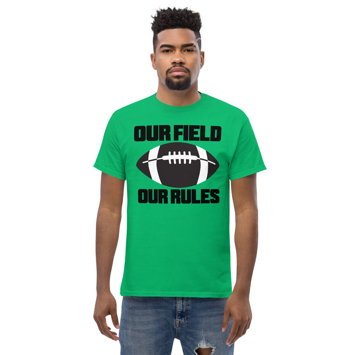 Our Field, Our Rules Men's classic tee