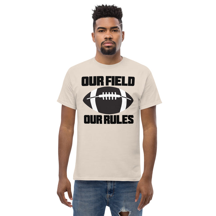 Our Field, Our Rules Men's classic tee