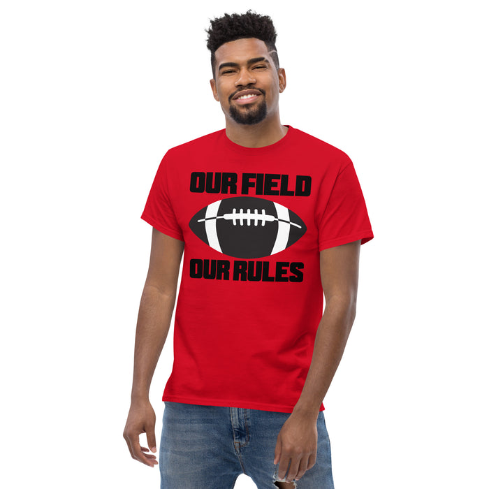 Our Field, Our Rules Men's classic tee