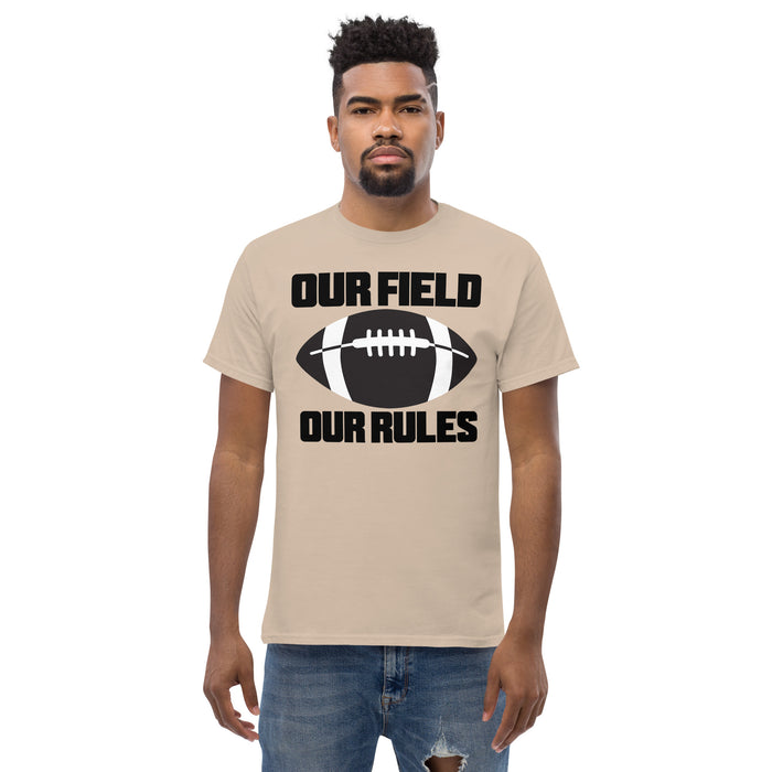 Our Field, Our Rules Men's classic tee