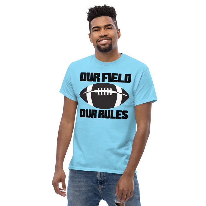 Our Field, Our Rules Men's classic tee