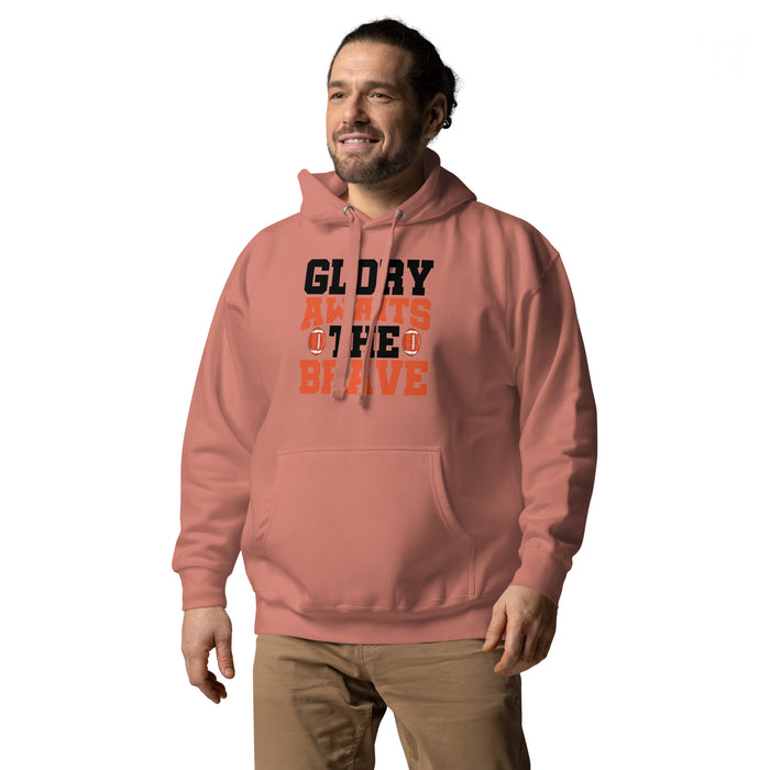 Glory awaits the brave Unisex Hoodie