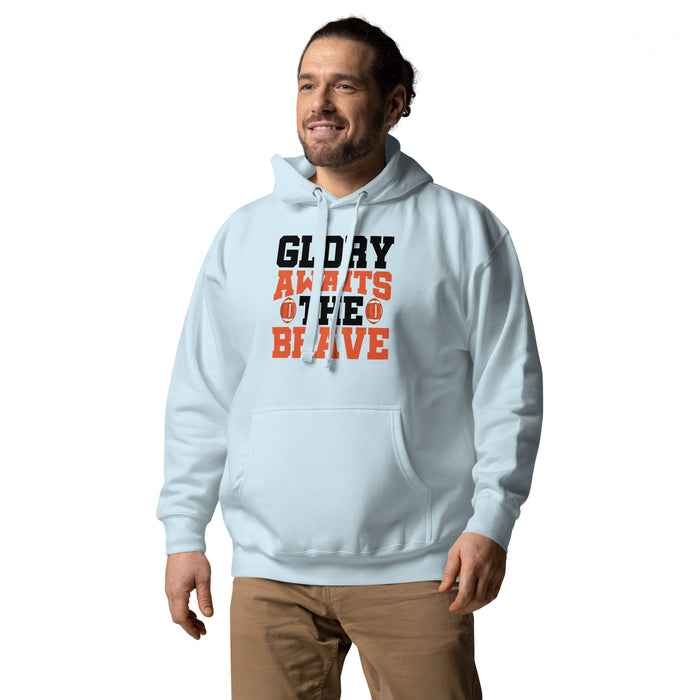 Glory awaits the brave Unisex Hoodie