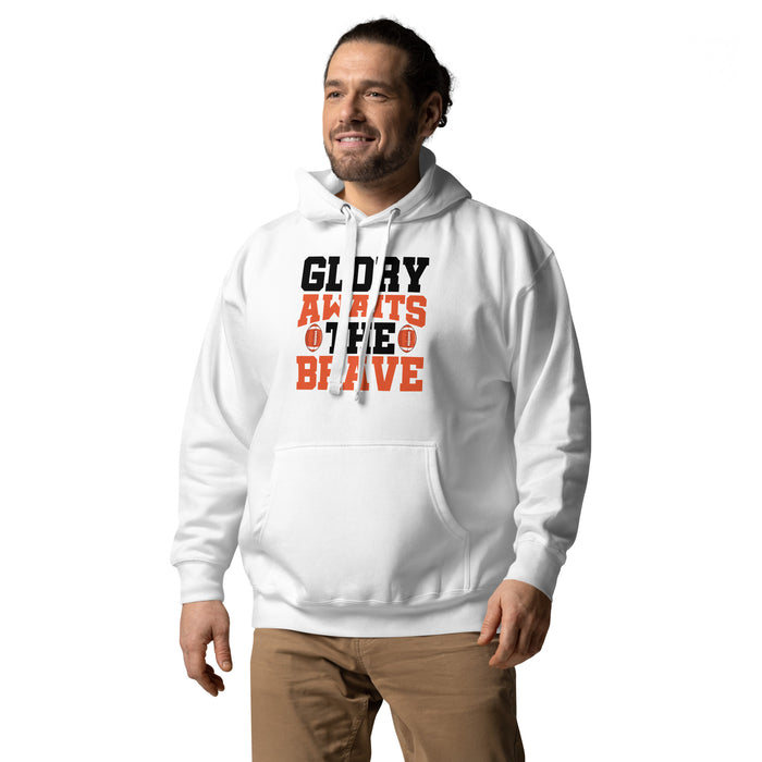 Glory awaits the brave Unisex Hoodie